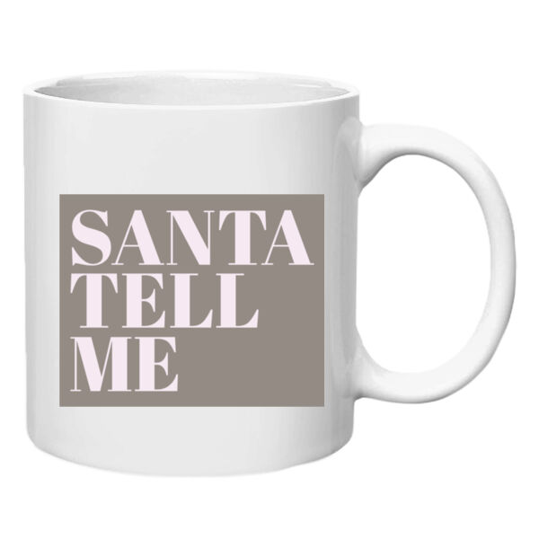 Santa Tell Me Mug Thumbnail
