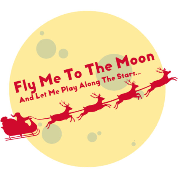 Christmas - Fly Me To The Moon Thumbnail